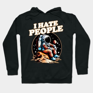 I Hate People Funny Astronaut Hoodie